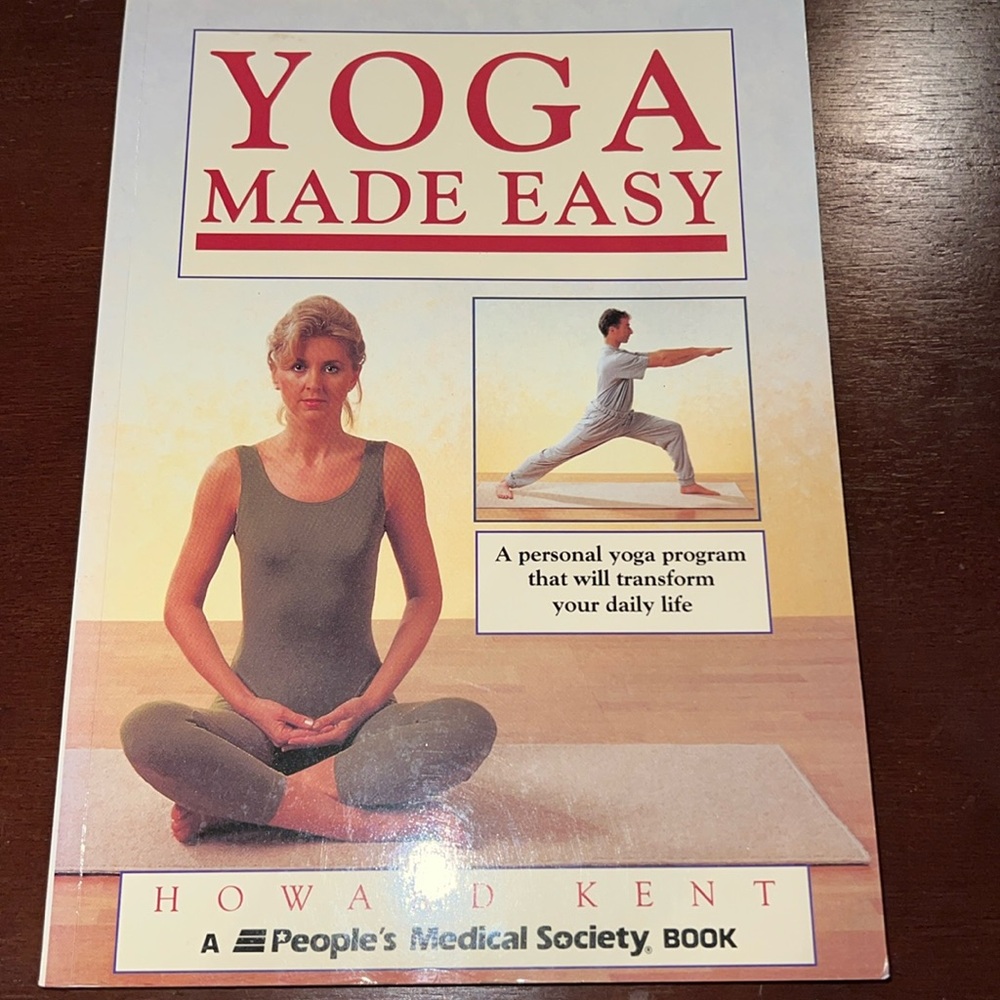 Yoga Made Easy: A Personal Yoga Program That Will Transform Your Daily Life book